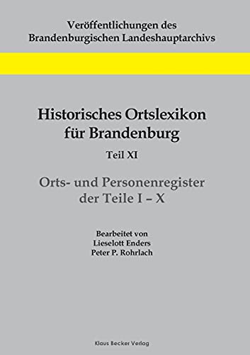 Stock image for Historisches Ortslexikon für Brandenburg; Teil XI; Orts- und Personenregister for sale by Ria Christie Collections