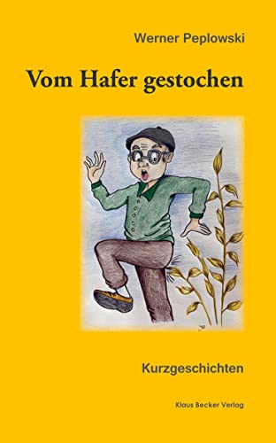 Stock image for Vom Hafer gestochen: Kurzgeschichten for sale by medimops