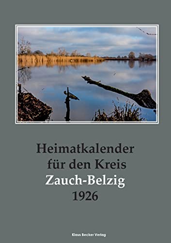 Stock image for Heimatkalender fr den Kreis Zauch-Belzig 1926 (German Edition) for sale by Lucky's Textbooks