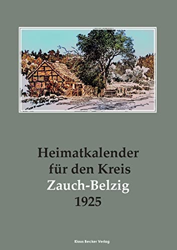 Stock image for Heimatkalender fr den Kreis Zauch-Belzig 1925 (German Edition) for sale by Lucky's Textbooks