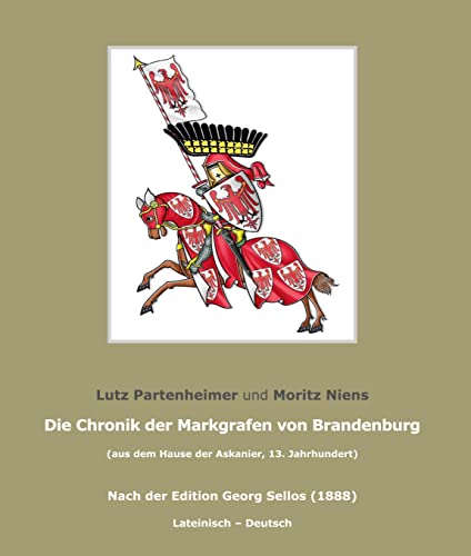 Die Chronik der Markgrafen von Brandenburg - Lutz Partenheimer