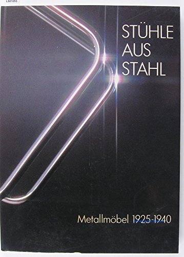 Beispielbild fr Sthle aus stahl / metallmbel 1925-1940 zum Verkauf von BuchZeichen-Versandhandel