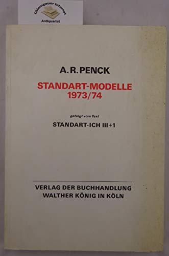 A. R. Penck Standart-Modelle 1973/74 Gefolgt Vom Text Standart-Ich III+1