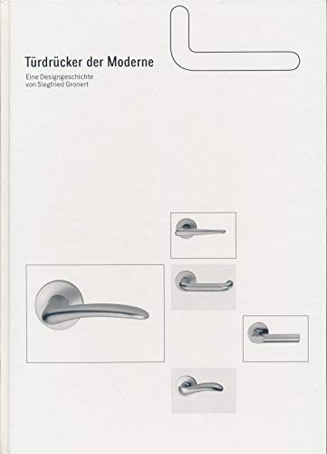 TuÌˆrdruÌˆcker der Moderne: Eine Designgeschichte (FSB-Edition) (German Edition) (9783883751368) by Gronert, Siegfried