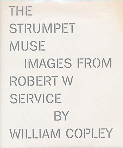 Imagen de archivo de The Strumpet Muse. Images from Robert W. Service: Images from Robert W.Service by William Copley a la venta por medimops