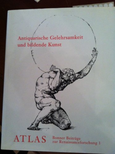 Stock image for Antiquarische Gelehrsamkeit Und Bildende Kunst: Die Gegenwart Der Antike in Der Renaissance for sale by Thomas Emig