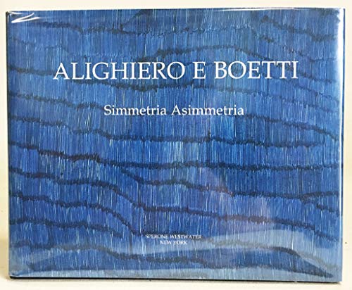 Alighiero E Boetti: Simmetria Asimmetria (9783883752624) by Alighiero E Boetti; Annmarie Sauzeau Boetti