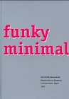 Funky Minimal (9783883753690) by Gerwald Rockenschaub
