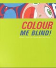 Stock image for Colour Me Blind! for sale by Anybook.com