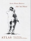 "Akt" bei DuÌˆrer (Atlas: Bonner BeitraÌˆge zur Renaissanceforschung) (German Edition) (9783883754123) by Bonnet, Anne-Marie