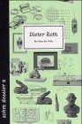 Dieter Roth, die Haut der Welt. Ausstellung Staatsgalerie Stuttgart vom 17. Juni bis zum 3. September 2000. Vorwort Ina Conzen. Mit einem Beitr. von Andreas Schalhorn. Staatsgalerie Stuttgart / Archiv Sohm (Stuttgart): Sohm-Dossier 2. - Roth, Dieter