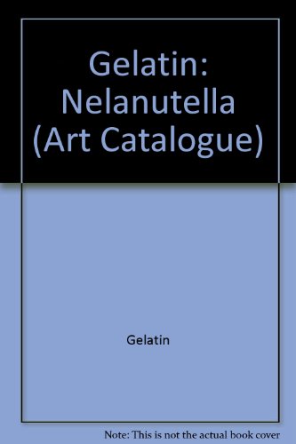 9783883755120: Gelatin: Nelanutella (Art Catalogue)
