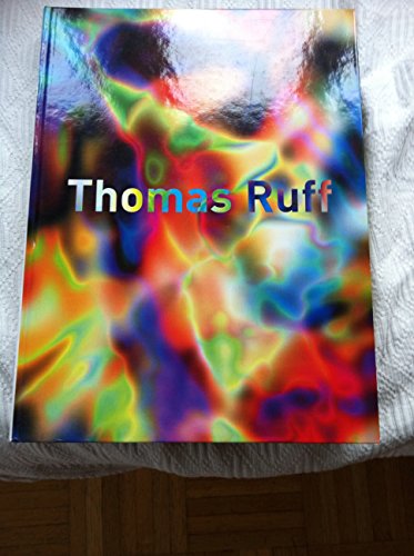 Beispielbild fr Thomas Ruff: Fotografien 1979 bis heute. Komplettes Verzeichnis der Arbeiten von Thomas Ruff bis hin zur aktuellen Serie der 'nudes' zum Verkauf von medimops