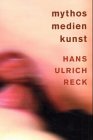 Beispielbild fr Mythos Medienkunst. Kunstwissenschaftliche Bibliothek Band 20. zum Verkauf von Antiquariat KAMAS