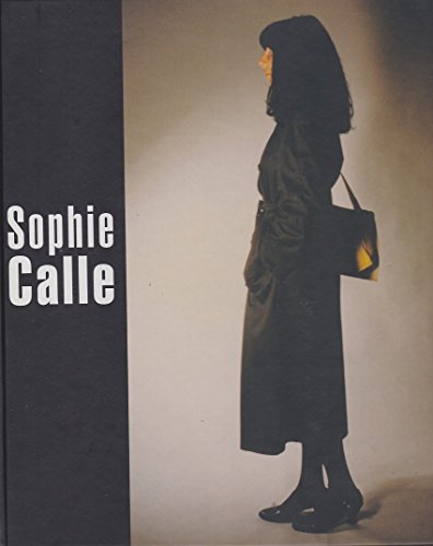 Sophie Calle (German Edition) (9783883755922) by Ebeling, Knut; Karallus, Christine; Strowick, Elisabeth