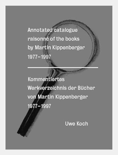 Imagen de archivo de Annotated Catalogue Raisonne of the Books of Martin Kippenbergar 1977-1997 (English /German) a la venta por Antiquariat UEBUE