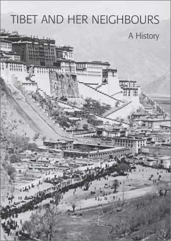 Beispielbild fr Tibet and Her Neighbours: A History zum Verkauf von Powell's Bookstores Chicago, ABAA