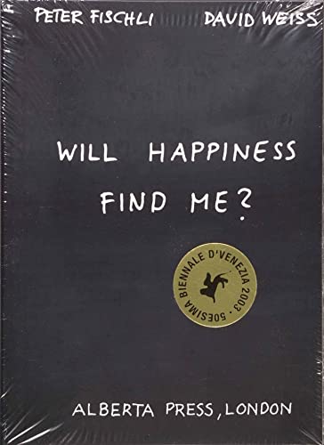 Imagen de archivo de Peter Fischli and David Weiss: Will Happiness Find Me? a la venta por Better World Books Ltd