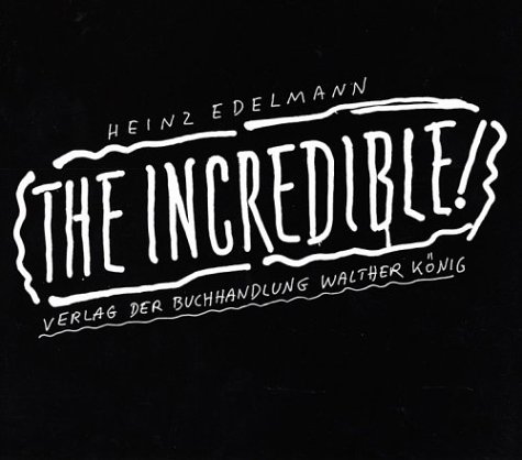 Beispielbild fr The Incredible! zum Verkauf von Klaus Kuhn Antiquariat Leseflgel