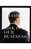 9783883757742: Shirana Shahbazi: Risk is Our Business [Lingua Inglese]
