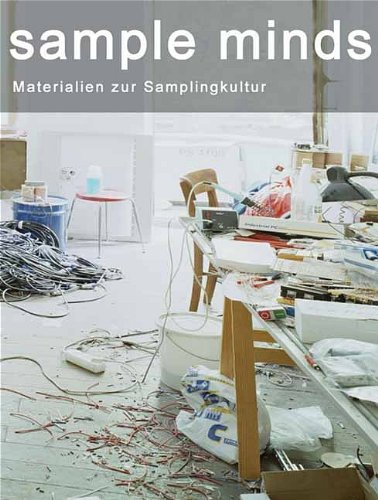 Beispielbild fr Sample Minds: Materialien zur Samplingkultur. Dt. /Engl.: Materials on Sampling Culture zum Verkauf von Antiquariat Stefan Krger