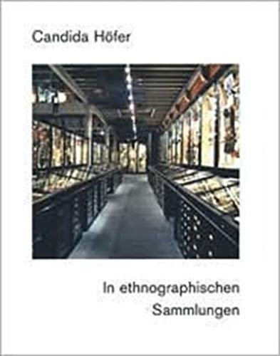 9783883758213: Candida Hofer: In Ethnographischen Sammlungen