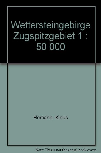 Wettersteingebirge Zugspitzgebiet 1 : 50 000 - Homann, Klaus