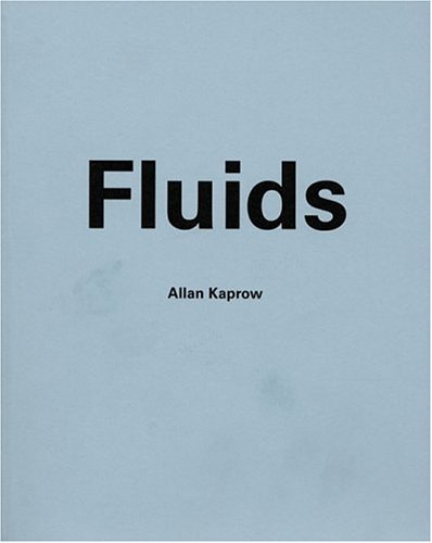 Beispielbild fr Allan Kaprow: Fluids (English) zum Verkauf von Antiquariat UEBUE