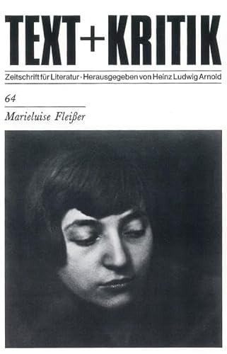 Beispielbild fr Marieluise Fleisser. Text + Kritik ; H. 64; Text + [und] Kritik ; H. 64 zum Verkauf von Versandantiquariat Lenze,  Renate Lenze