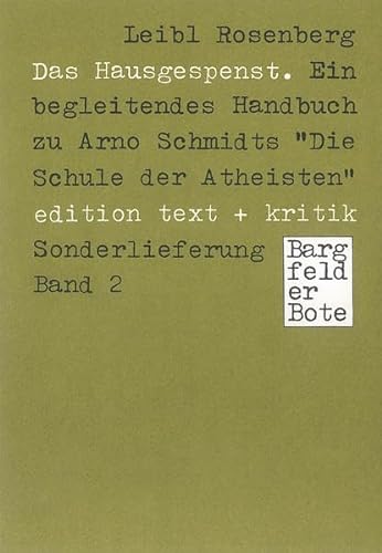 9783883770215: Das Hausgespenst: Ein begleitendes Handbuch zu Arno Schmidts "Die Schule des Atheisten". Band 2. Bargfelder Bote - Sonderlieferung