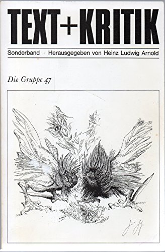 Text + Kritik Sonderband: Die Gruppe 47: Ein rkitischer Grundriß