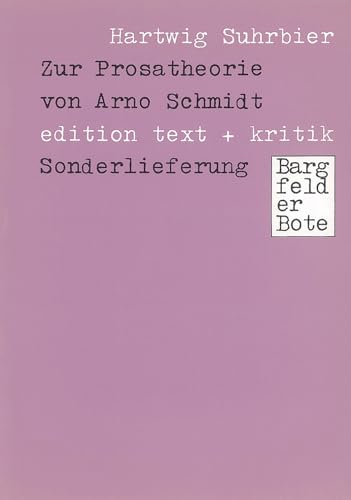 Zur Prosatheorie von Arno Schmidt.