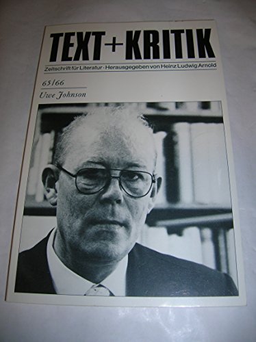 Uwe Johnson - Heft 65 / 66 - Text + Kritik - Zeitschrift für Literatur / Herausgegeben von Heinz Ludwig Arnold