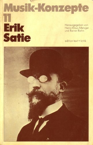 Stock image for Erik Satie. Musik-Konzepte Bd. 11. for sale by Antiquariat Eule