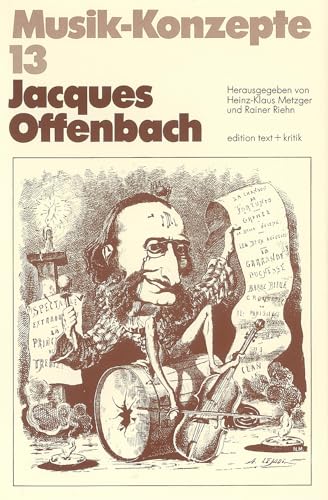 Beispielbild fr Jacques Offenbach (Musik-Konzepte 13) zum Verkauf von medimops