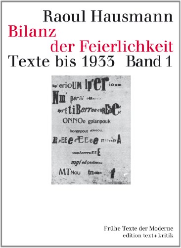 Texte bis 1933. BAND 1 (von 2) apart: Bilanz der Feierlichkeit. Hrsg. von Michael Erlhoff.(Reihen-Hrsg.: Jörg Drews, Hartmut Geerken u. Klaus Ramm). - Hausmann, Raoul.