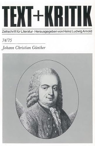 Beispielbild fr Text + Kritik, Nr. 75/75: Johann Christian Gnther zum Verkauf von Marlis Herterich