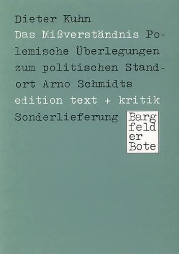 Das MissverstaÌˆndnis: Polemische UÌˆberlegungen zum politischen Standort Arno Schmidts (German Edition) (9783883771298) by Kuhn, Dieter