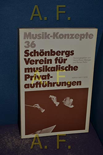Beispielbild fr Schnbergs Verein fr musikalische Privatauffhrungen (Musik-Konzepte 36) zum Verkauf von medimops