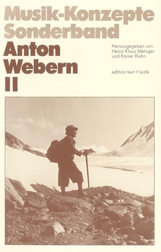 Beispielbild fr Anton Webern II (Musik-Konzepte Sonderband) zum Verkauf von medimops