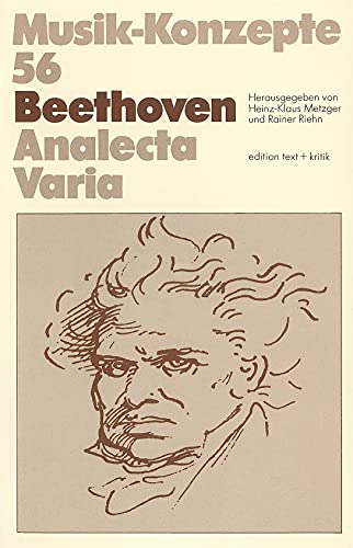 Stock image for Ludwig van Beethoven. Analecta Varia (Musik-Konzepte 56) for sale by medimops