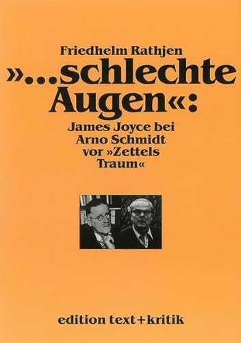 9783883772752: --schlechte Augen: James Joyce bei Arno Schmidt vor "Zettels Traum" : ein annotierender Kommentar (German Edition)