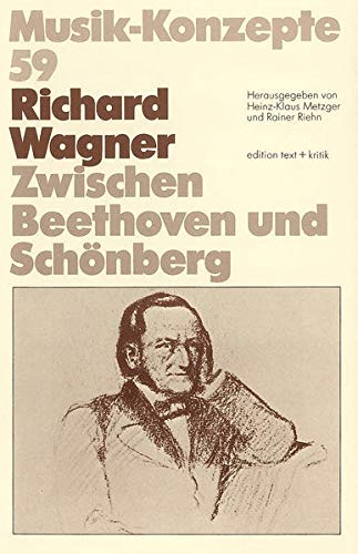 Richard Wagner. Zwischen Beethoven und Schönberg - Weinland, Helmuth