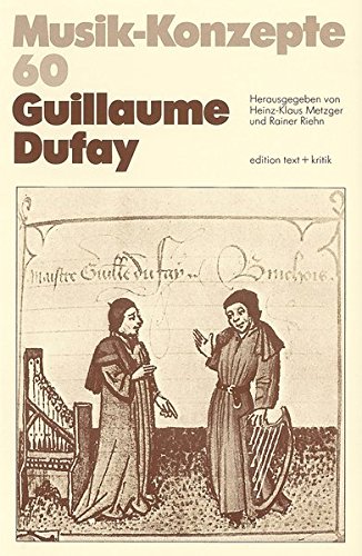 Beispielbild fr Guillaume Dufay (Musik-Konzepte 60) zum Verkauf von medimops