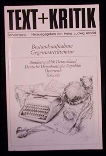 Stock image for Bestandsaufnahme Gegenwartsliteratur : Bundesrepublik Deutschland, Dt. Demokrat. Republik, sterreich, Schweiz. hrsg. von Heinz Ludwig Arnold / Text + Kritik / Sonderband ; 1988 for sale by Versandantiquariat Lenze,  Renate Lenze