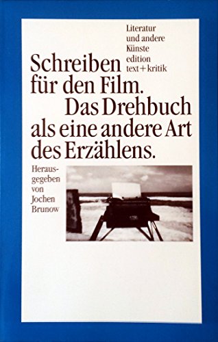 Beispielbild fr Schreiben fr den Film: Das Drehbuch als eine andere Art des Erzhlens zum Verkauf von medimops