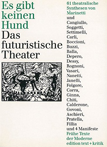 Imagen de archivo de Es gibt keinen Hund - Das futuristische Theater. 61 theatralische Synthesen und 4 Manifeste a la venta por medimops
