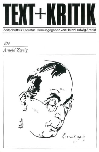 Stock image for ARNOLD ZWEIG (Text & Kritik 104) for sale by German Book Center N.A. Inc.
