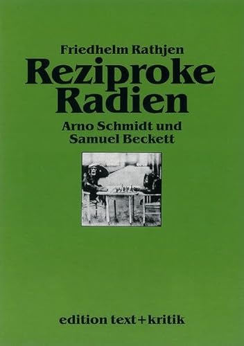 Reziproke Radien - Arno Schmidt und Samuel Beckett.,