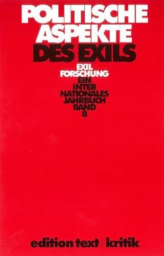 Beispielbild fr Exilforschung. Ein internationales Jahrnbuch. Bd. 8 / 1990: Politische Aspekte des Exils, zum Verkauf von modernes antiquariat f. wiss. literatur